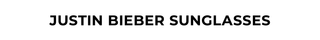
  
    Justin Bieber Sunglasses
  
