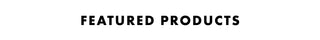 
  
    Featured Products
  

